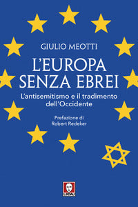 Europa senza ebrei - l'antisemitismo e il tradimento dell'occidente 
