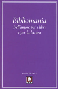 Bibliomania dell'amore per i libri e per la lettura 