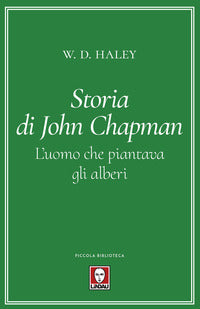 Storia di john chapman - l'uomo che piantava gli alberi 