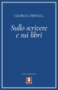 Sullo scrivere e sui libri 