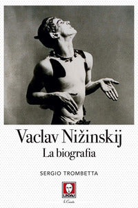 Vaslav nizinskij - la biografia 
