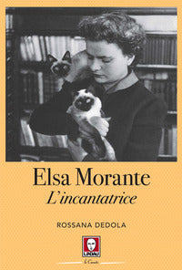 Elsa morante - l'incantatrice 