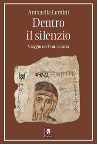 Dentro il silenzio - viaggio nell'interiorita' 