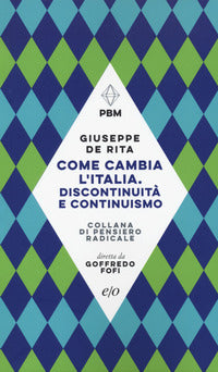 Come cambia l'italia - discontinuita' e continuismo 
