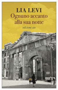 Ognuno accanto alla sua notte 