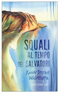 Squali al tempo dei salvatori 