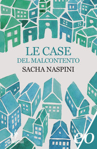 Case del malcontento 