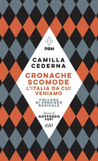 Cronache scomode - l'italia da cui veniamo 
