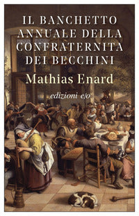Banchetto annuale della confraternita dei becchini 