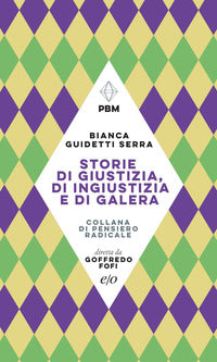 Storie di giustizia di ingiustizia e di galera 