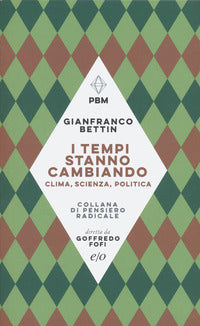 Tempi stanno cambiando - clima scienza politica 