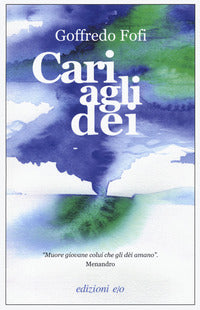 Cari agli dei 