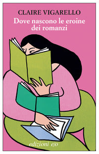 Dove nascono le eroine dei romanzi 