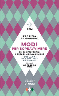 Modi per sopravvivere - gli scritti politici 