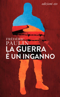 Guerra e' un inganno 