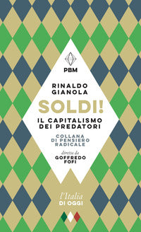 Soldi ! - il capitalismo dei predatori 