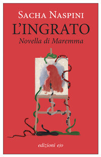 Ingrato - novella di maremma 