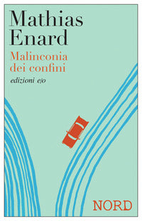 Malinconia dei confini - nord 