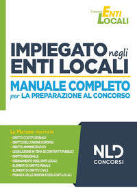 Impiegato degli enti comunali - manuale completo per la preparazione al concorso 