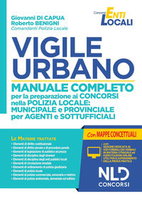 Vigile urbano manuale completo per la preparazione ai concorsi nella polizia locale 
