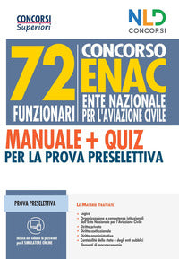 72 funzionari concorso enac ente nazionale per l'aviazione civile - manuale + quiz 