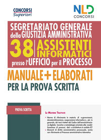 38 assistenti informatici presso l'ufficio per il processo manuale + elaborati 