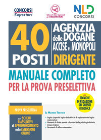40 posti dirigente agenzia delle dogane accise e monopoli - manuale completo per la 