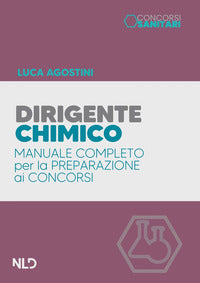 Dirigente chimico - manuale completo per la preparazione di concorsi 