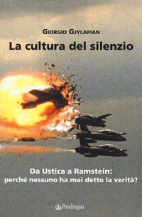 Cultura del silenzio - da ustica a ramstein 