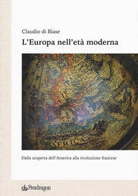 Europa nell'eta' moderna. dalla scoperta dell'america alla rivoluzione francese (l') 