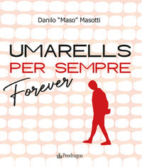 Umarells per sempre forever 