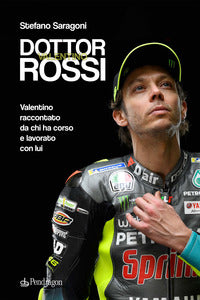 Dottor valentino rossi - valentino raccontato da chi ha corso e lavorato con lui 