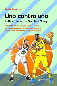 Uno contro uno - lebron james vs stephen curry 