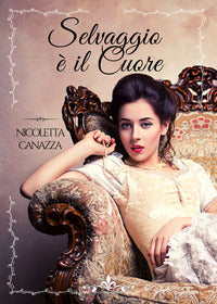 Selvaggio e' il cuore 