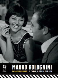Mauro bolognini - un nouveau regard il cinema il teatro e le arti 