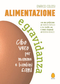 Alimentazione e gravidanza - cibo vero per mamme e bambini sani 
