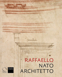 Raffaello nato architetto 
