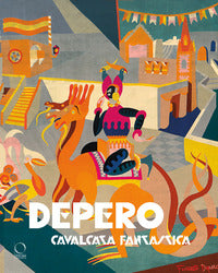 Depero cavalcata fantastica - fantastical ride 