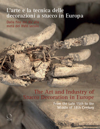 Arte e la tecnica delle decorazioni a stucco in europa dalla fine del xv all'inizio del xviii 