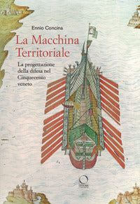Macchina territoriale - la progettazione della difesa nel cinquecento veneto 