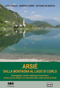 Arsie' dalla montagna al lago di corlo 