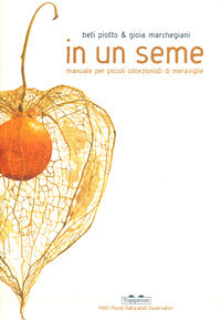 In un seme - manuale per piccoli collezionisti di meraviglie 