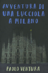 Avventura di una lucciola a milano 