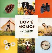 Dov'e' momo ? in giro ! 