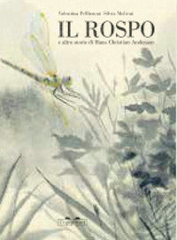 Rospo e altre storie di hans christian andersen 