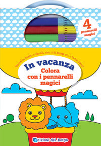 In vacanza. colora con i pennarelli magici 