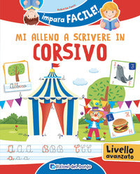 Mi alleno a scrivere in corsivo. ed. a colori 