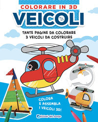 Veicoli. colorare in 3d + 3 veicoli da costruire 