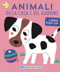Animali della casa e del giardino - libro pop up 