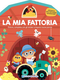 Mia fattoria - colora completa con gli sticker e impara nuove parole 